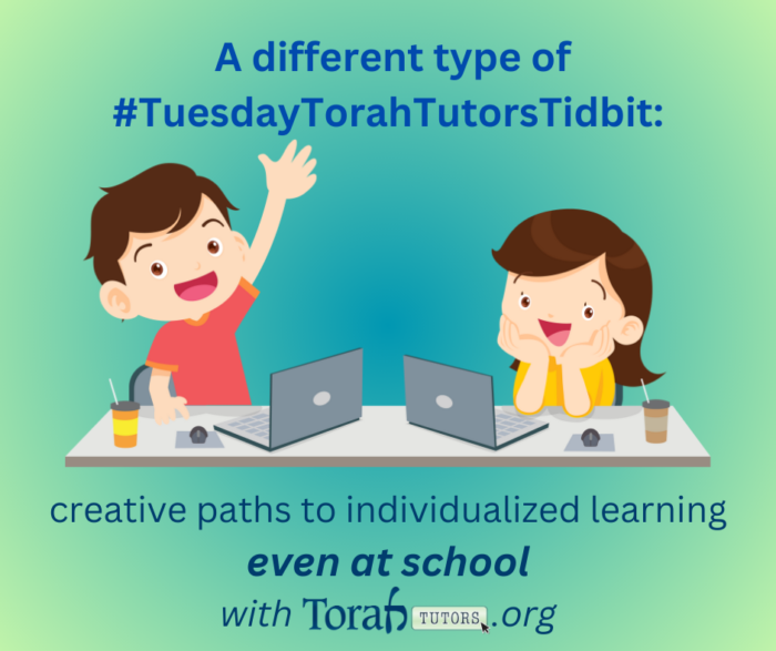 A different type of #TuesdayTorahTutorsTidbit